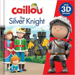 Caillou - The Silver Knight Book Cover