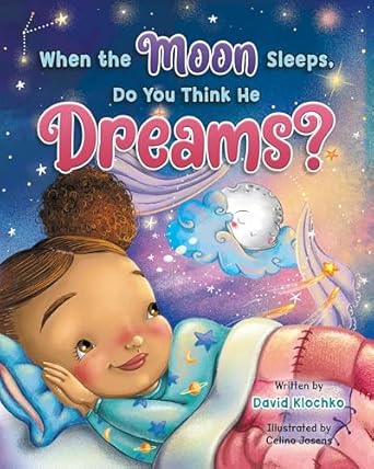When the Moon Sleeps, Do You Think He Dreams? book cover
